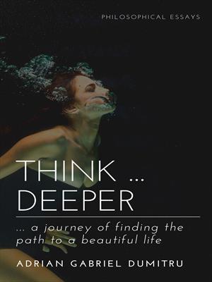 THINK … DEEPER: … a journey of finding a path to a beautiful path