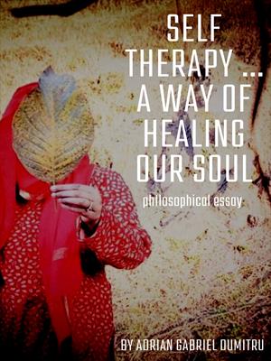 SELF THERAPHY: ... a way of healing our souls