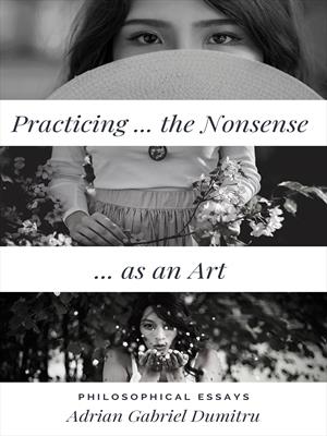 PRACTICING … THE NONSENSE … AS AN ART