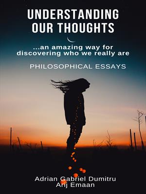UNDERSTANDING OUR THOUGHTS: ...an amazing way for discovering who we really are