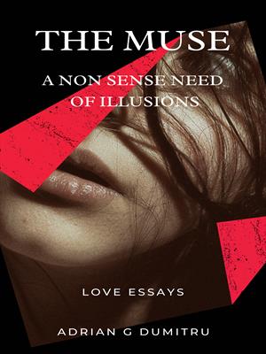 THE MUSE: A NON SENSE NEED OF ILLUSIONS