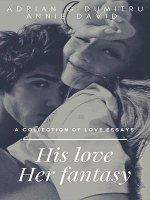 HIS LOVE. HER FANTASY: A collection of love essays