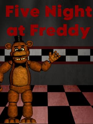 Five Night at Freddy
